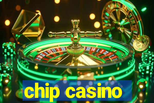 chip casino